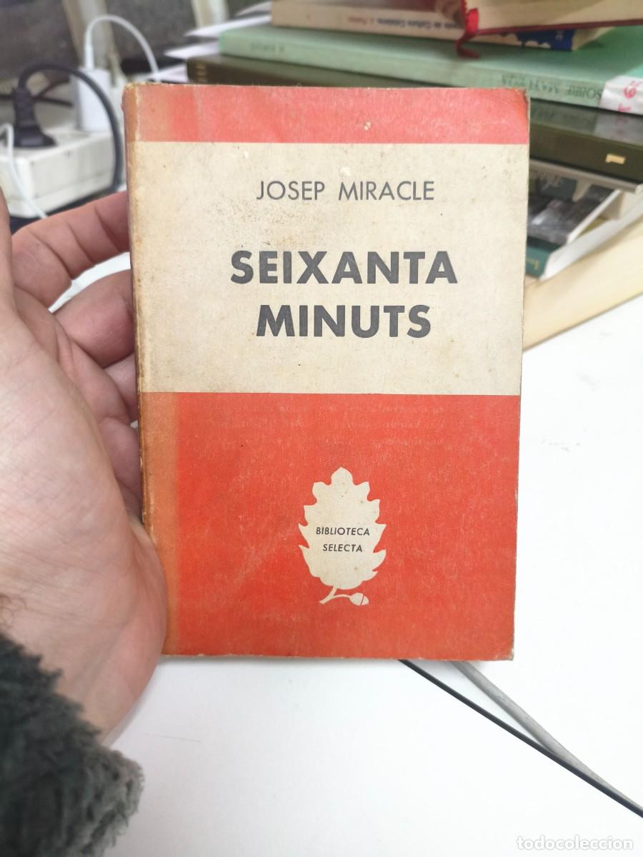Libros de segunda mano: Josep Miracle . Seixanta minuts . biblioteca selecta . - Foto 1