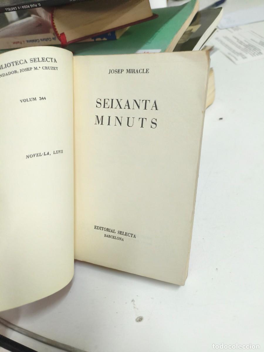 Libros de segunda mano: Josep Miracle . Seixanta minuts . biblioteca selecta . - Foto 2
