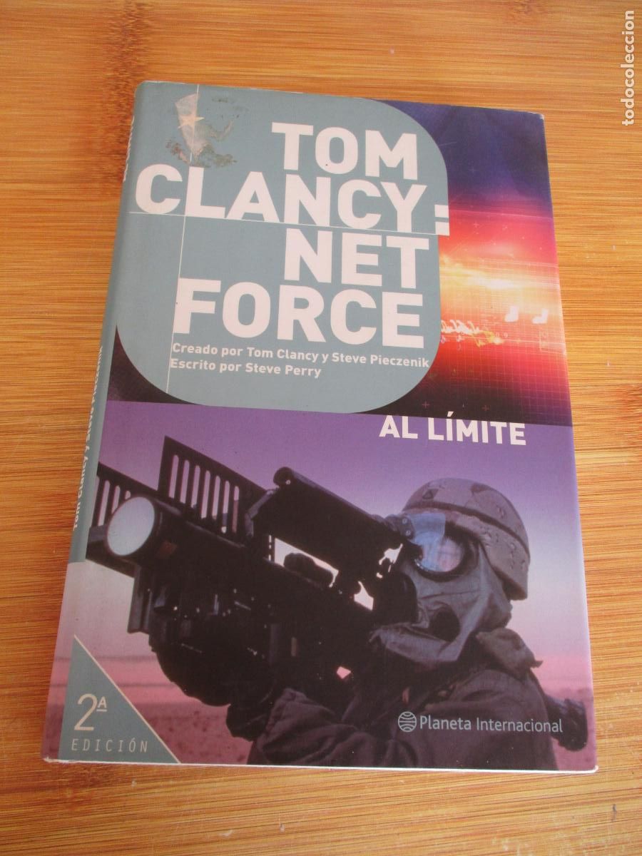 Libros de segunda mano: TON CLANCY- NET FORCE, AL L&Iacute;MITE- PLANETA INTERNACIONAL. -2004 - Foto 2