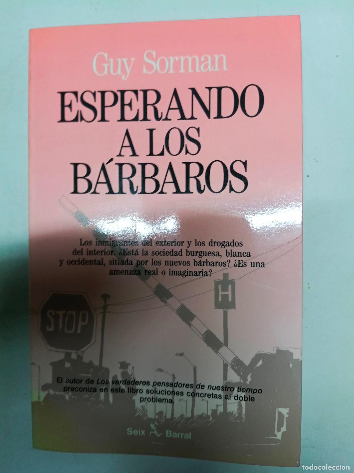 Libros de segunda mano: ESPERANDO A LOS B&Aacute;RBAROS. GUY SORMAN - Foto 1