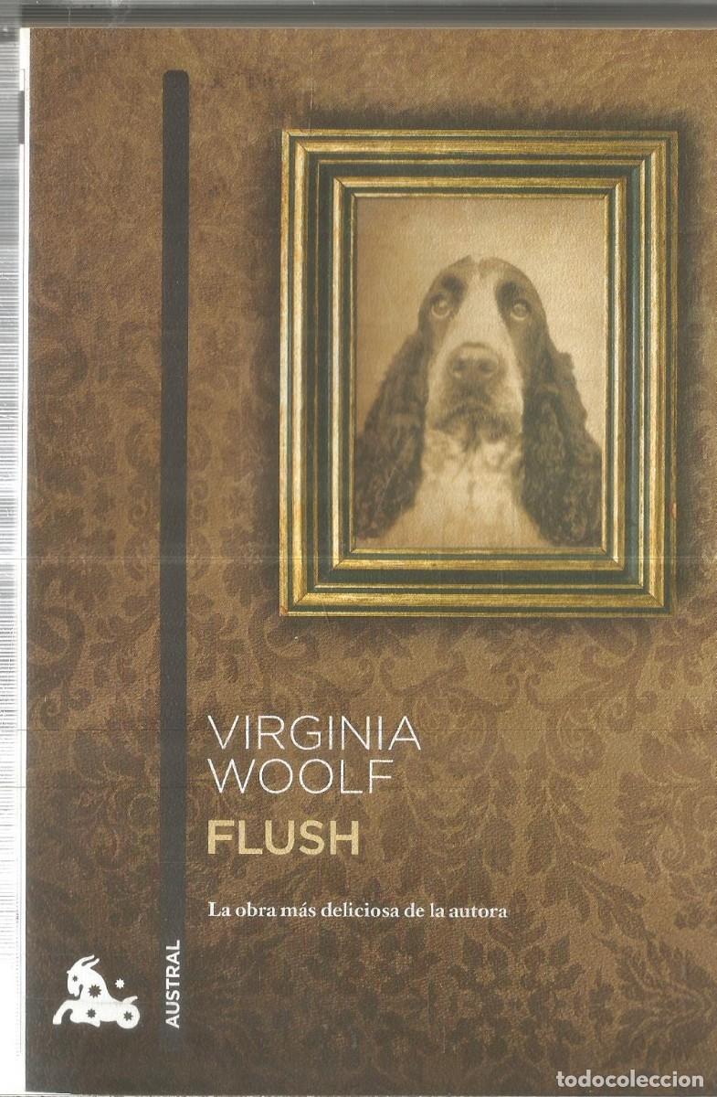 Libros de segunda mano: VIRGINIA WOOLF. FLUSH. AUSTRAL - Foto 1