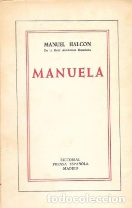 Libros de segunda mano: MANUELA (NOVELA) - HALCON, MANUEL - A-NOV-1900 - Foto 1