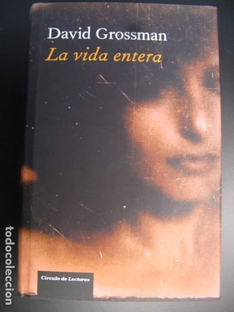Libros de segunda mano: La vida entera. David Grossman - Foto 1