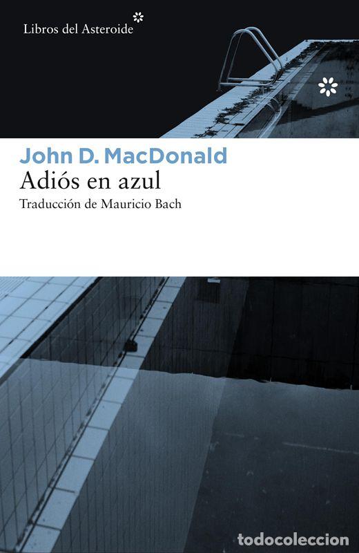 Libros de segunda mano: Adi&oacute;s en azul. - MacDonald, John D.. - Foto 1