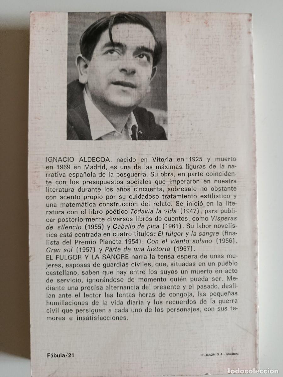 Libros de segunda mano: IGNACIO ALDECOA. EL FULGOR Y LA SANGRE. PLANETA. 1973 - Foto 2