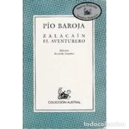Libri di seconda mano: Zalaca&iacute;n el Aventurero - P&iacute;o Baroja - Espasa - 2005, 1&ordf; ed. - Nueva Austral, N&ordm; 3