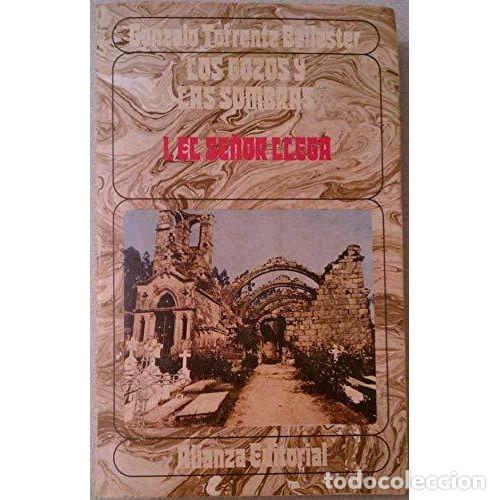 Libri di seconda mano: Los Gozos y las Sombras el Se&ntilde;or Llega - Gonzalo Torrente Ballester - Alianza - Secci&ograve;n Literatura,