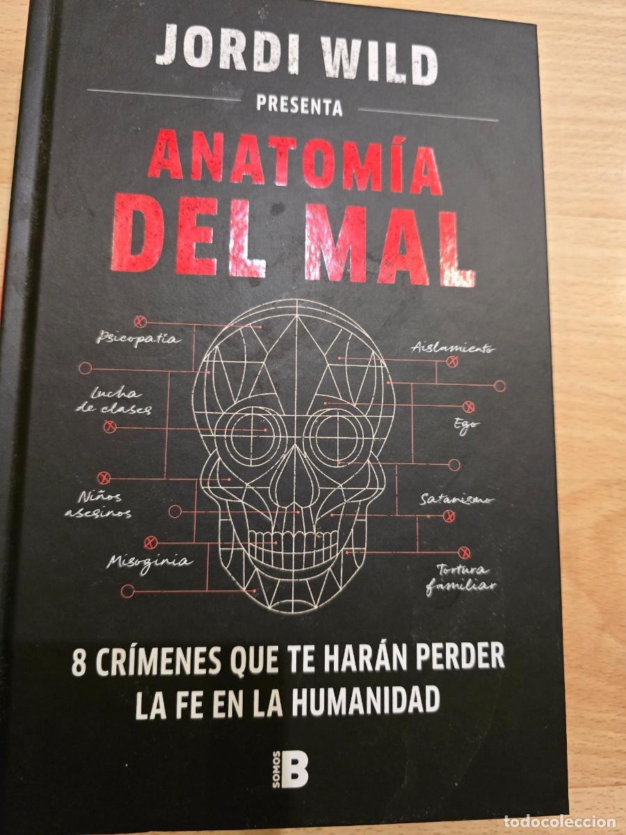 Libros de segunda mano: JORDI WILD: ANATOMIA DEL MAL - Foto 1