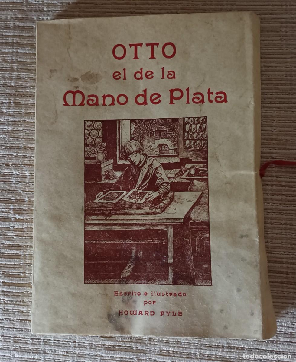Libros de segunda mano: OTTO EL DE LA MANO DE PLATA - HOWARD PYLE - Foto 1