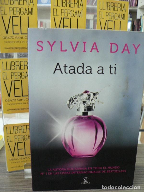 Libros de segunda mano: Atada A Ti - Sylvia Day - Espasa Calpe - Barcelona 2013