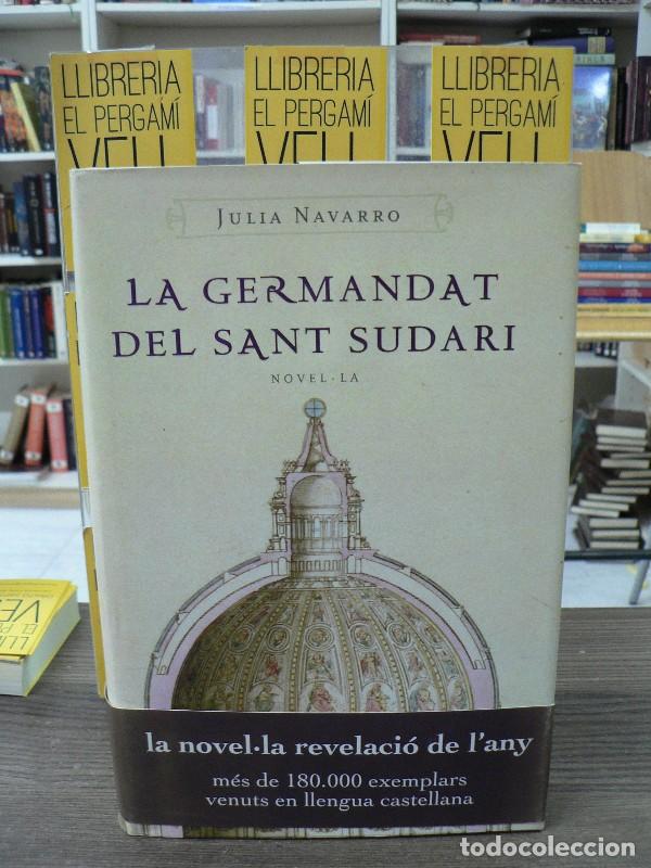 Libros de segunda mano: La germandat del Sant Sudari - Julia Navarro - Rosa dels Vents - Barcelona 2004, 1&ordf; ed.