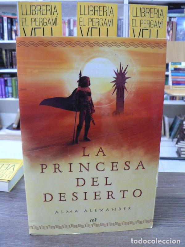 Libros de segunda mano: La princesa del desierto - Alma Alexander - Ediciones Mart&iacute;nez Roca - 2011, 1&ordf; ed.
