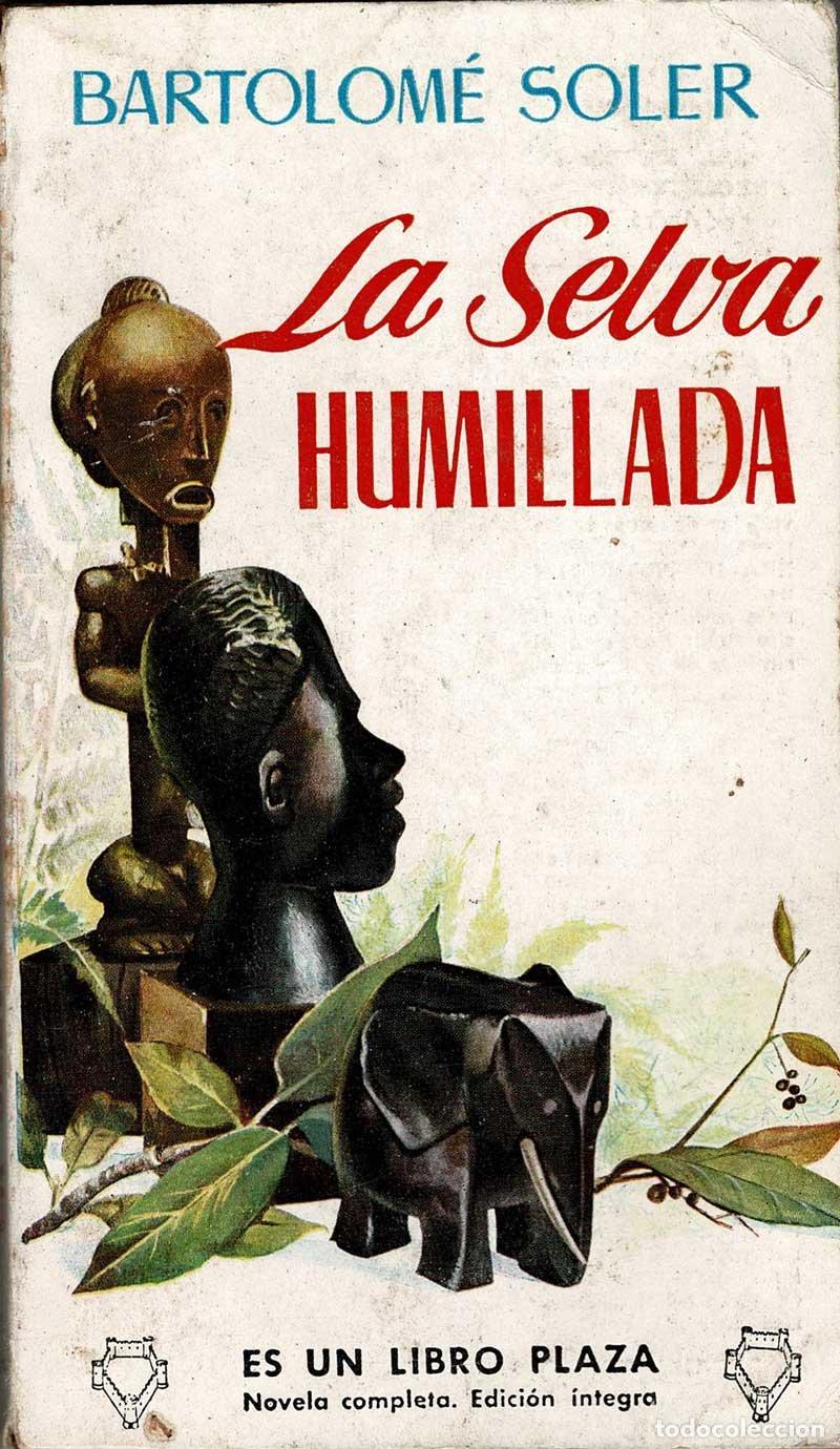 Libros de segunda mano: La Selva humillada - Bartolom&eacute; Soler - Foto 1
