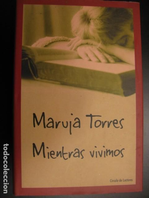 Libros de segunda mano: MIENTRAS VIVIMOS - Torres,Maruja - Foto 1