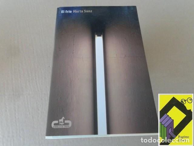 Libros de segunda mano: SANZ, Marta: El fr&iacute;o - Foto 1