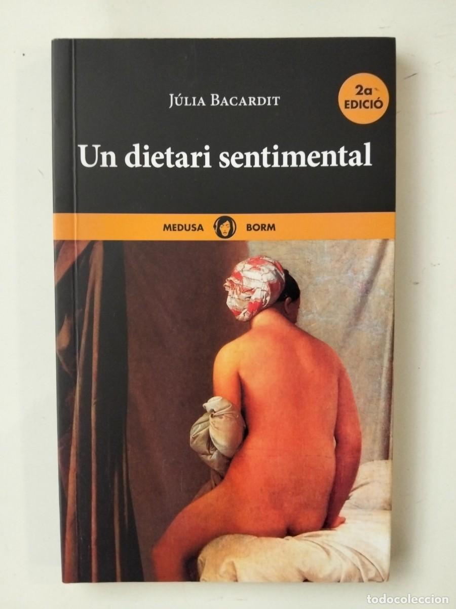Libros de segunda mano: Un dietari sentimental [J&uacute;lia Bacardit] - Foto 1