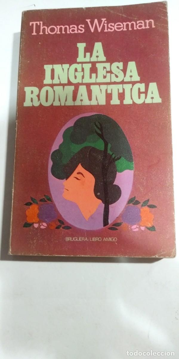 Libros de segunda mano: La inglesa rom&aacute;ntica Thomas Wiseman - Foto 1