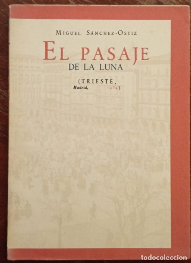 Libros de segunda mano: El pasaje de la luna &ndash; Miguel S&aacute;nchez-Ostiz &ndash; 1&ordf; edici&oacute;n 1984 &ndash; Editorial Trieste