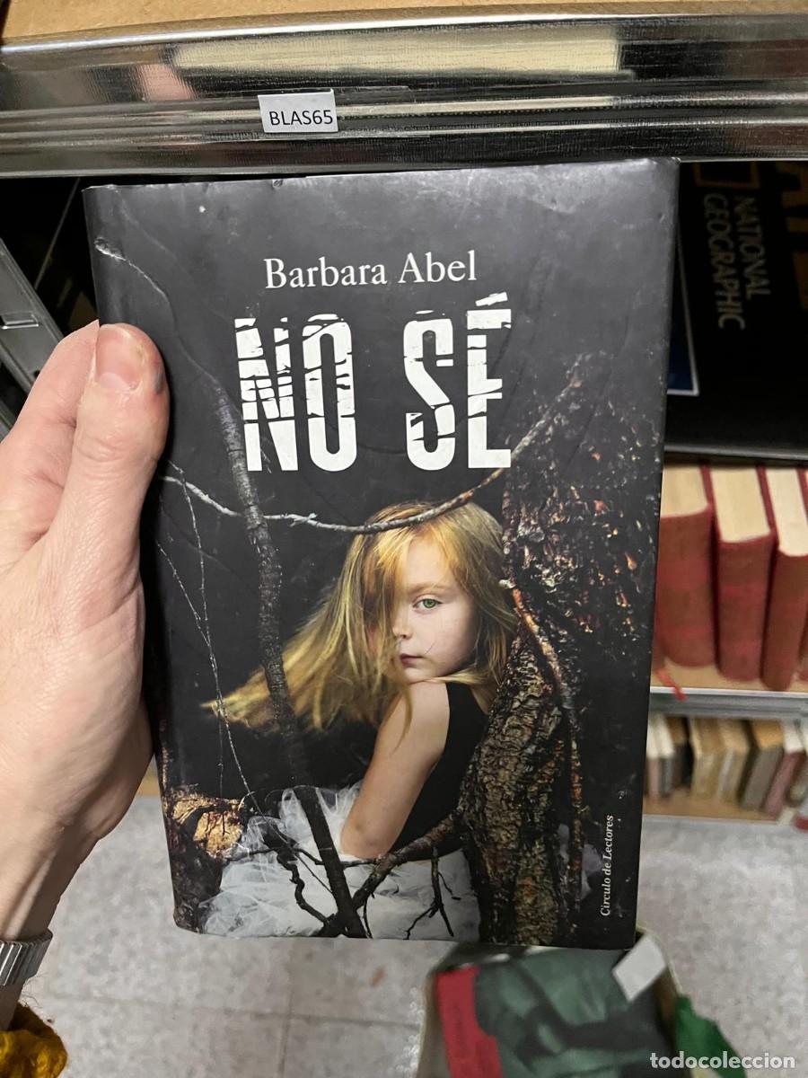 Libros de segunda mano: BLAS65 Barbara Abel NO SE - Foto 1