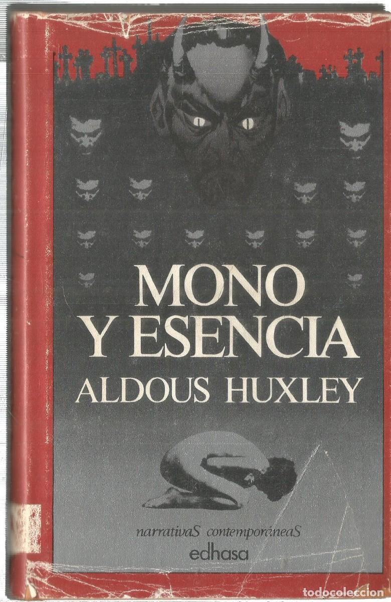 Libri di seconda mano: ALDOUS HUXLEY. MONO Y ESENCIA. EDHASA. PRIMERA EDICION
