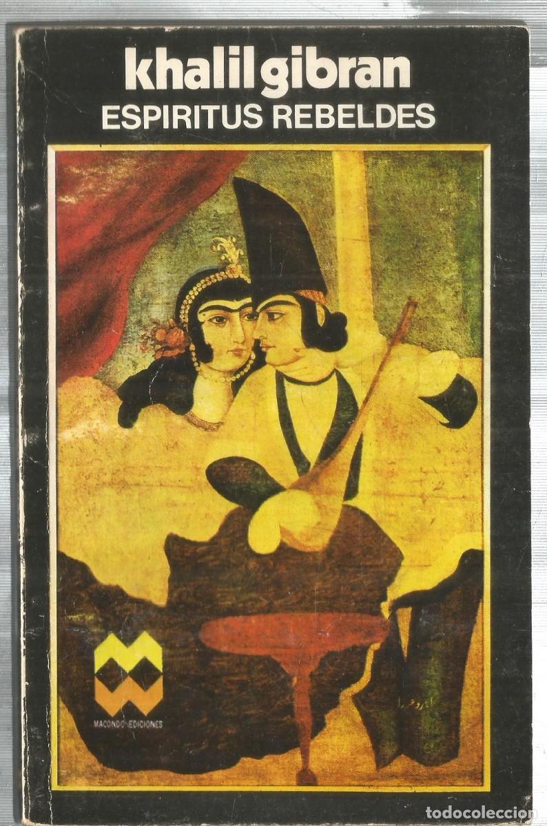 Libros de segunda mano: KHALIL GIBRAN. ESPIRITUS REBELDES. MACONDO EDICIONES - Foto 1