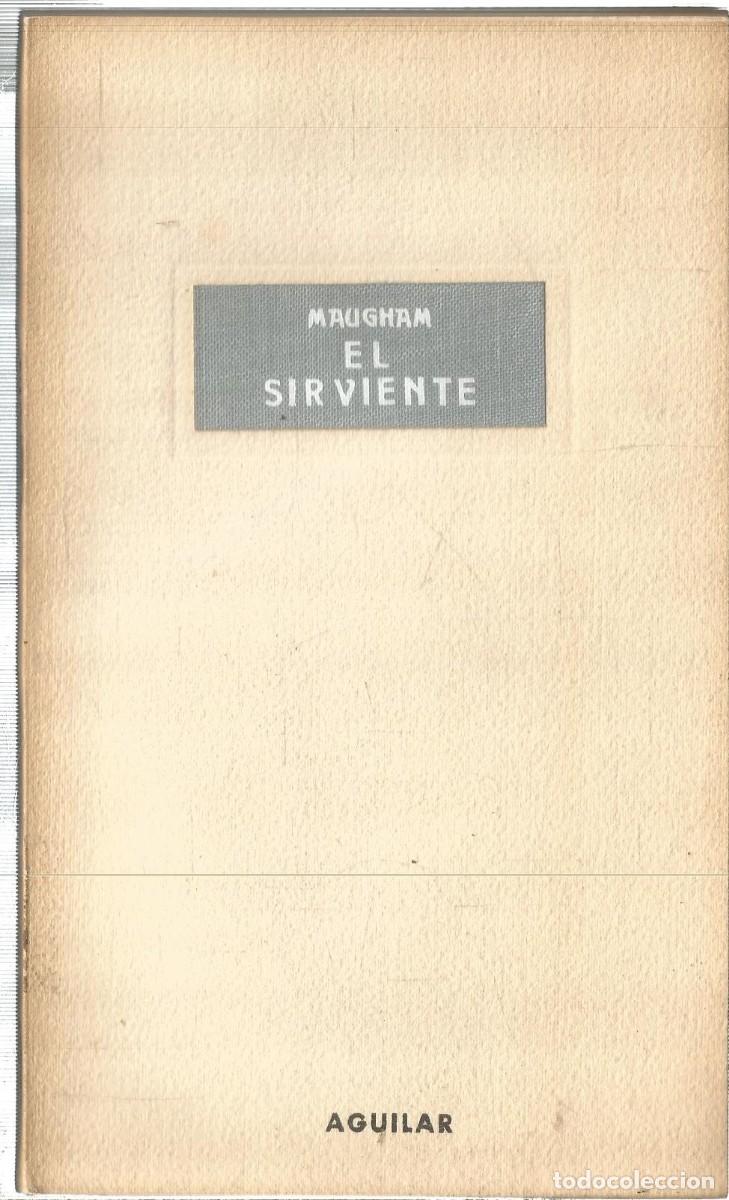 Libros de segunda mano: ROBIN MAUGHAM. EL SIRVIENTE. AGUILAR - Foto 1
