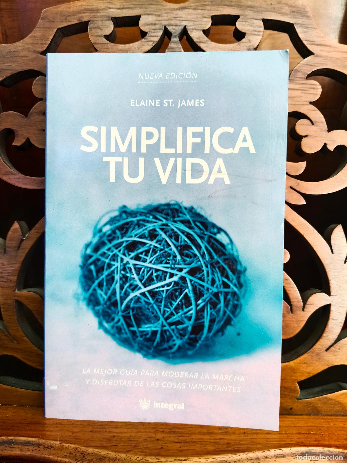 Libros de segunda mano: SIMPLIFICA TU VIDA, ELAINE ST JAMES. INTEGRAL 2002 - Foto 1