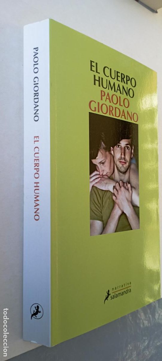 Libros de segunda mano: PLI - EL CUERPO HUMANO - PAOLO GIORDANO - NARRATIVA SALAMANDRA 1&ordf; EDICION 2013 - COMO NUEVO