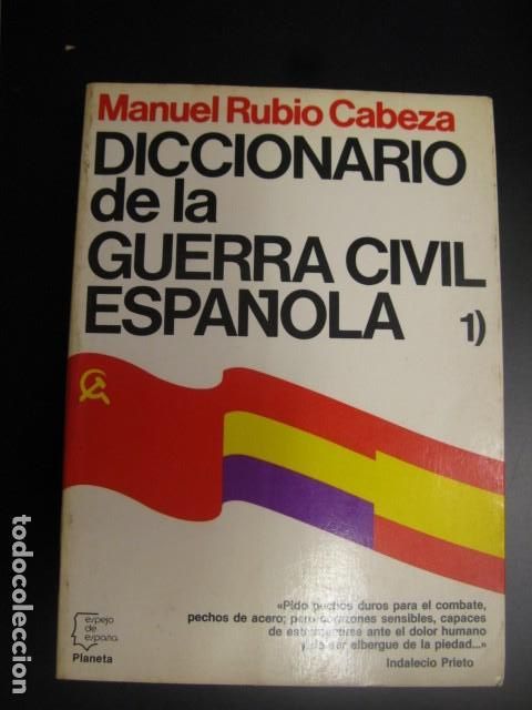 Libri di seconda mano: DICCIONARIO DE LA GUERRA CIVIL ESPA&Ntilde;OLA - Tomo 1 - Rubio Cabeza, Manuel