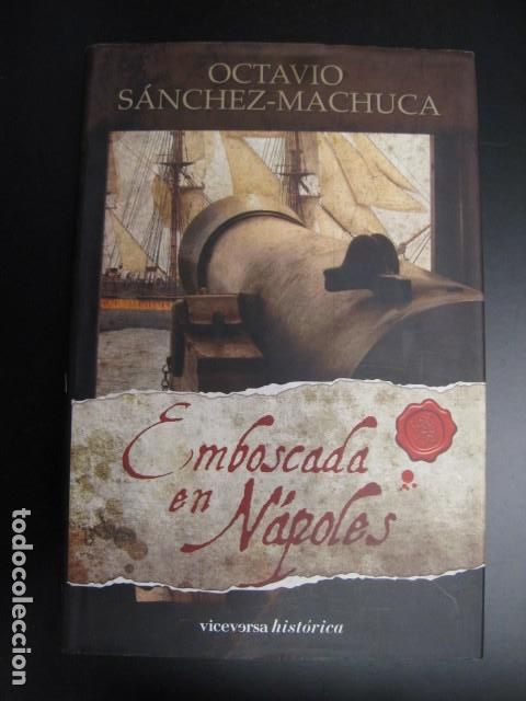 Libri di seconda mano: Emboscada en N&aacute;poles (Viceversa hist&oacute;rica) - Octavio S&aacute;nchez-Machuca