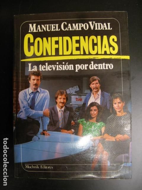 Libri di seconda mano: Confidencias: la televisi&oacute;n por dentro.- Campo Vidal, Manuel