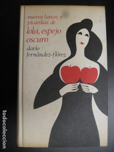 Libri di seconda mano: Nuevos lances y picard&iacute;as de Lola, espejo oscuro, Dar&iacute;o Fern&aacute;ndez-Fl&oacute;rez.