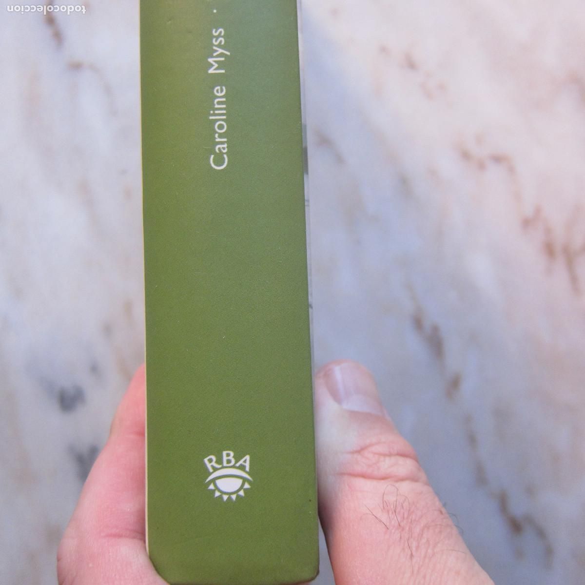Libros de segunda mano: EL PODER INVISIBLE EN ACCI&Oacute;N - CAROLINE MYSS (RBA) NOVELA - Foto 7