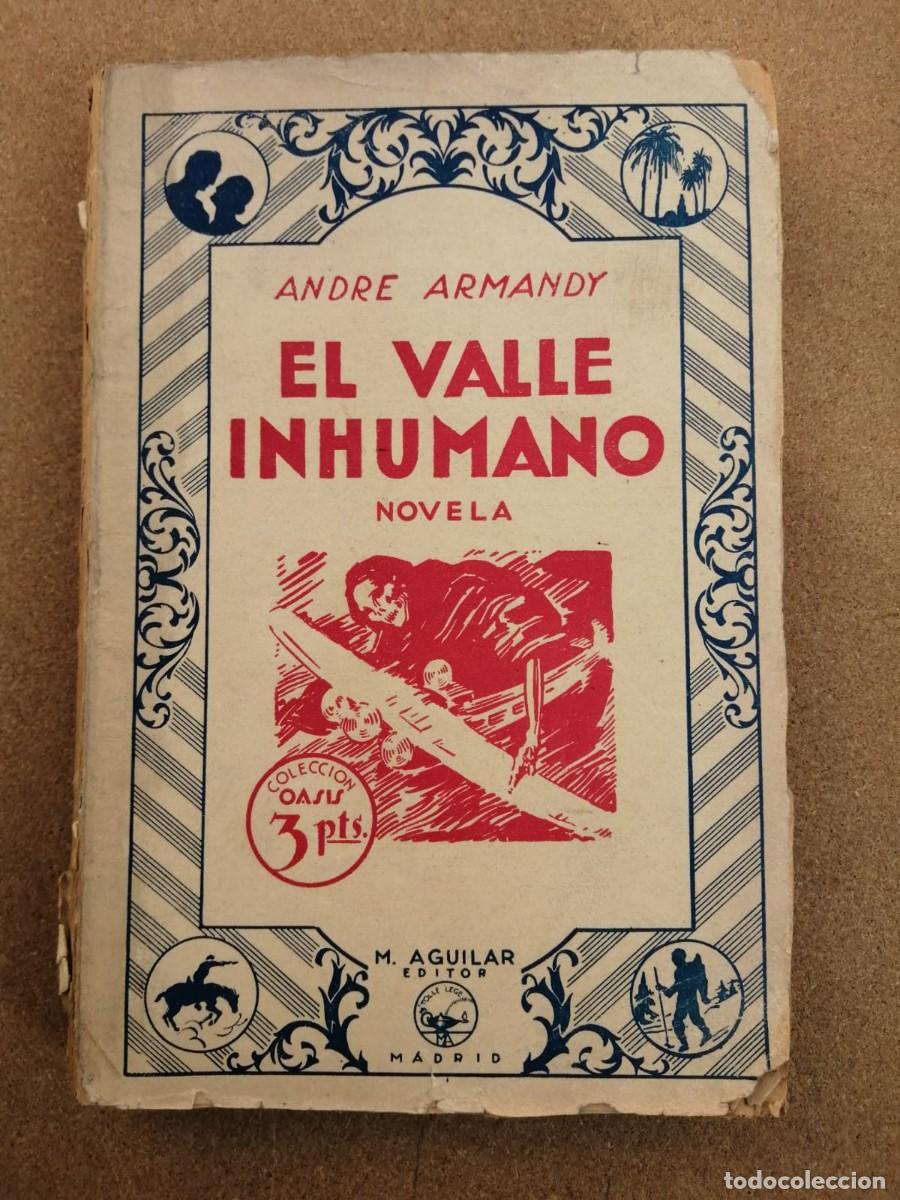 Libros de segunda mano: EL VALLE INHUMANO (ANDRE ARMANDY) - Foto 1