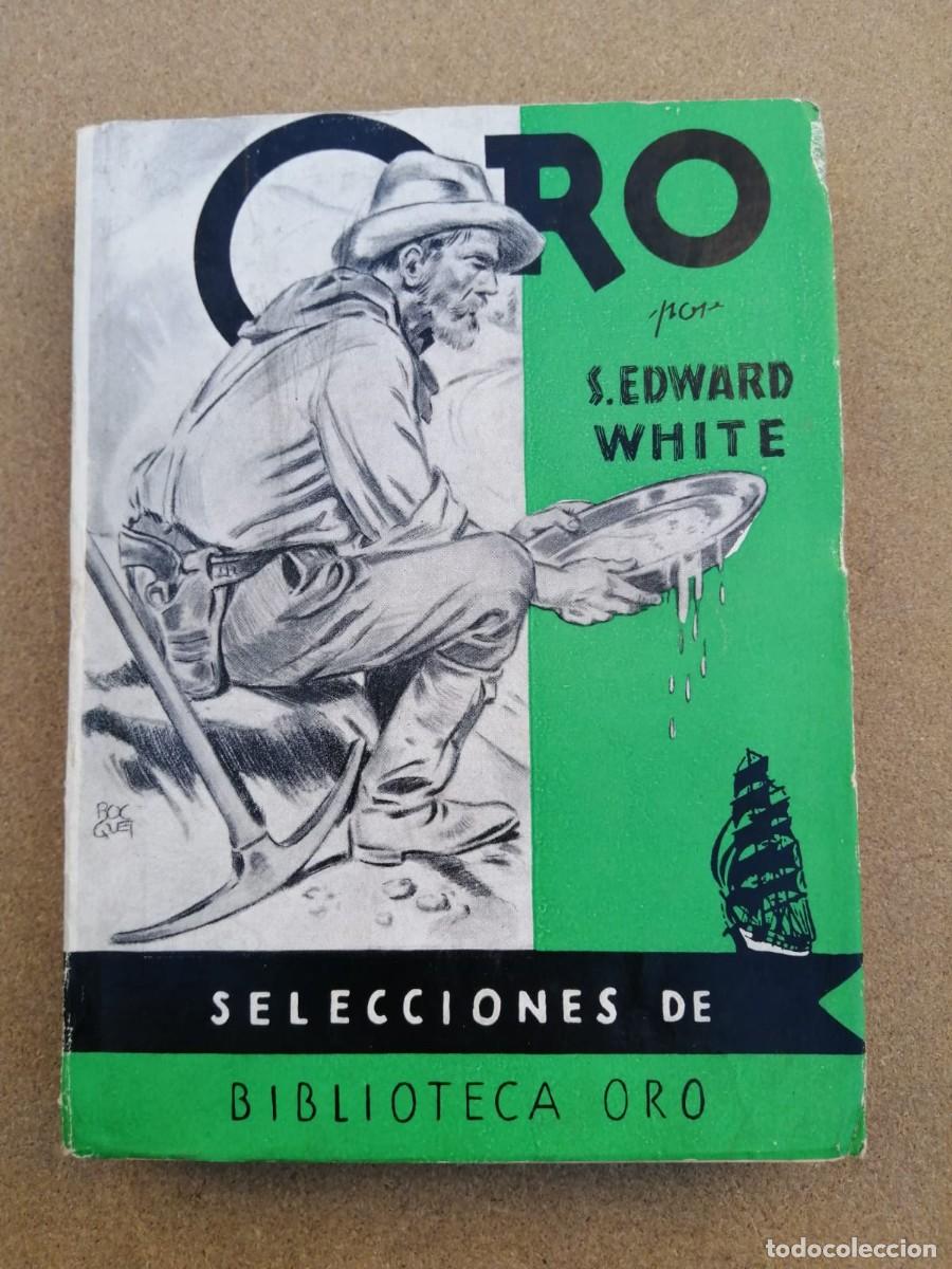 Libros de segunda mano: ORO (S. EDWARD WHITE) - Foto 1