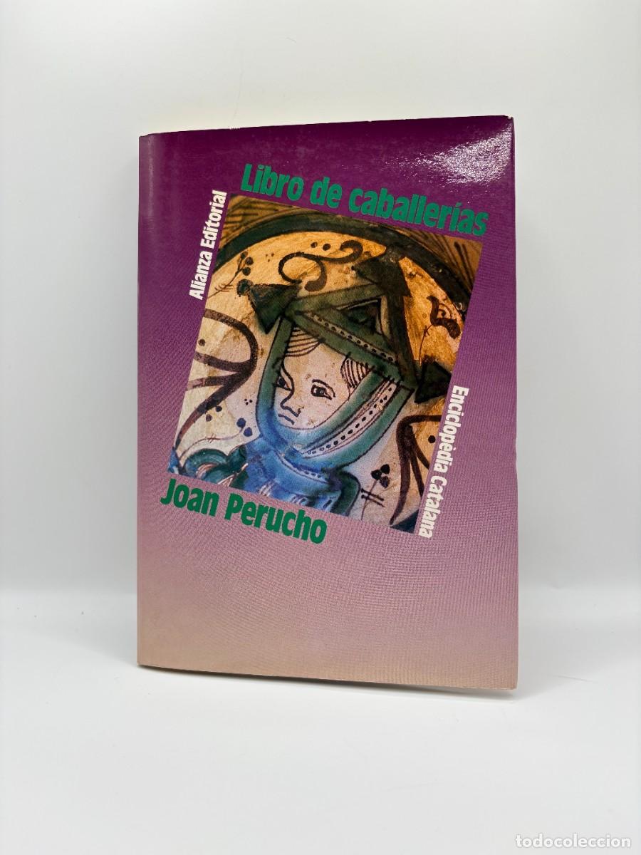 Gebrauchte B&uuml;cher: Libro de Caballer&iacute;as, Juan Perucho - Alianza Ed./Enciclopedia Catalana - 1&ordf; Ed. 1986 Como nuevo