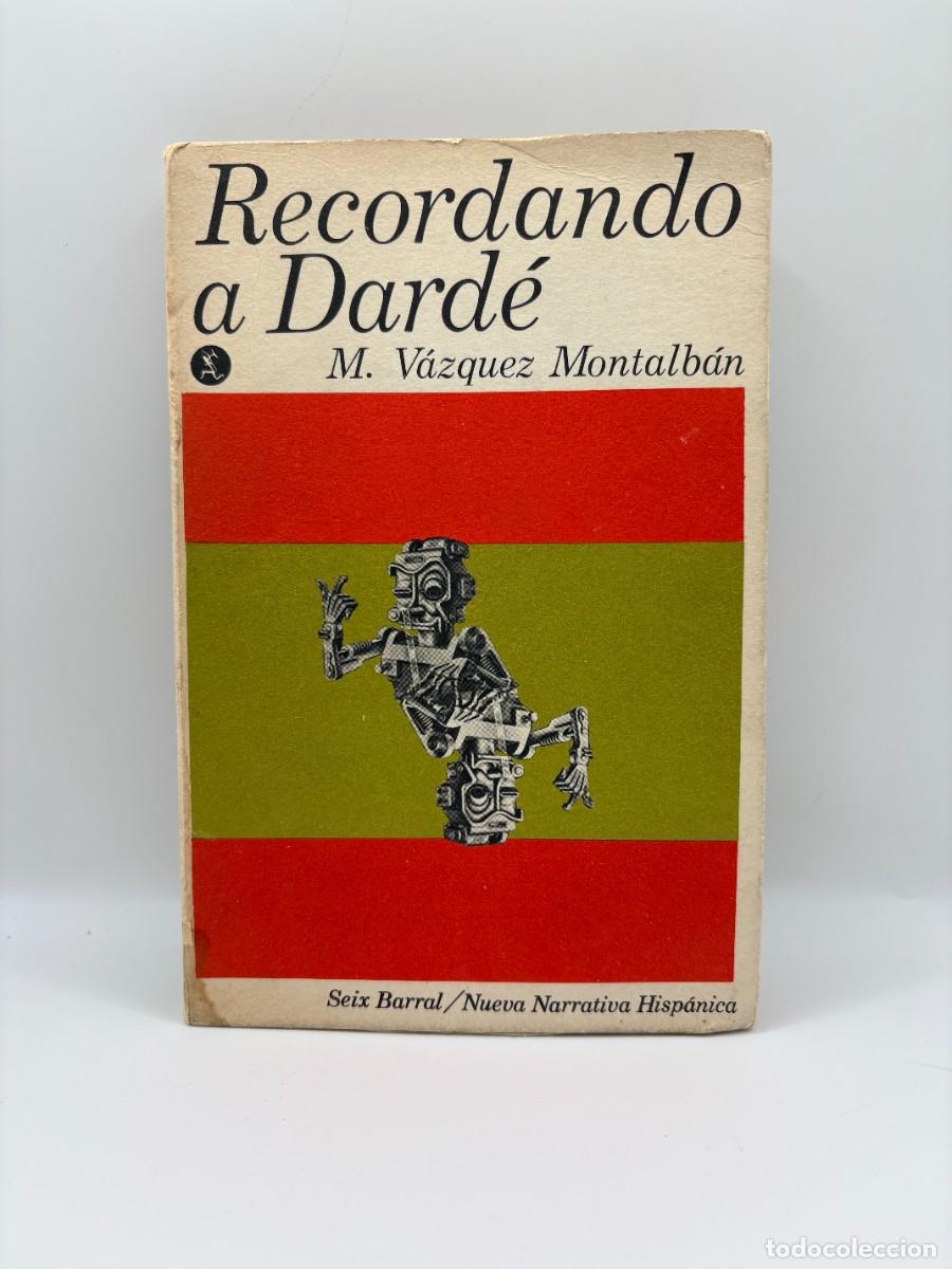 Libros de segunda mano: Recordando a Dard&eacute;, Manuel V&aacute;zquez Montalb&aacute;n - Seix Barral - 1&ordf; Edici&oacute;n, 1969 Muy buen estado