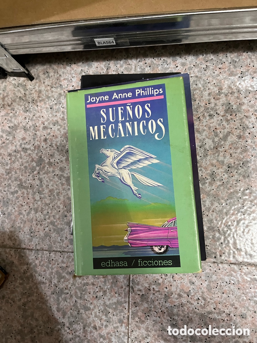 Libros de segunda mano: BLAS64 Jayne Anne Phillips SUE&Ntilde;OS MEC&Aacute;NICOS - Foto 1