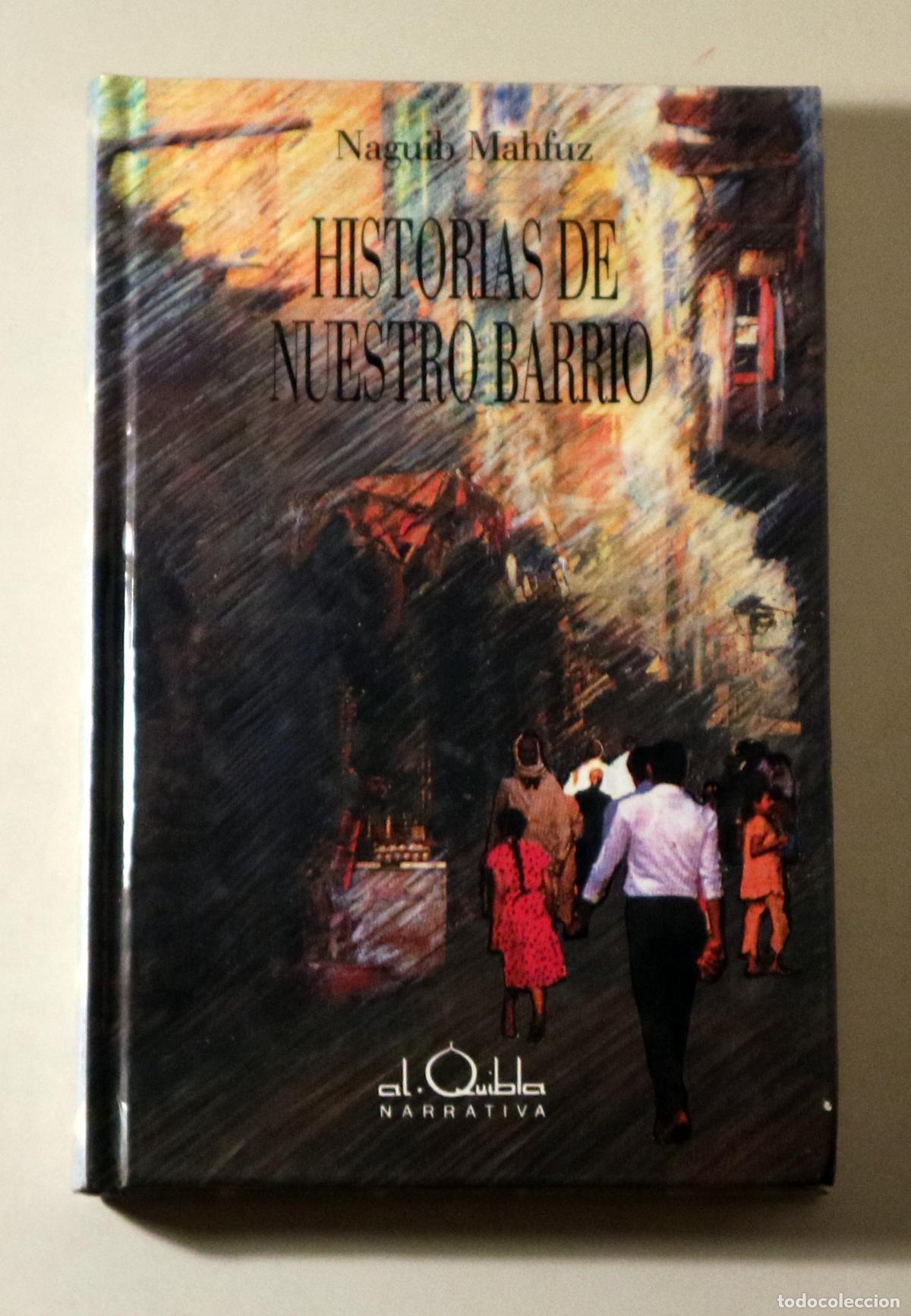 Livres d'occasion: MAHFUZ, Naguib - HISTORIAS DE NUESTRO BARRIO - Madrid 1989 - 1&ordf; edici&oacute;n en espa&ntilde;ol