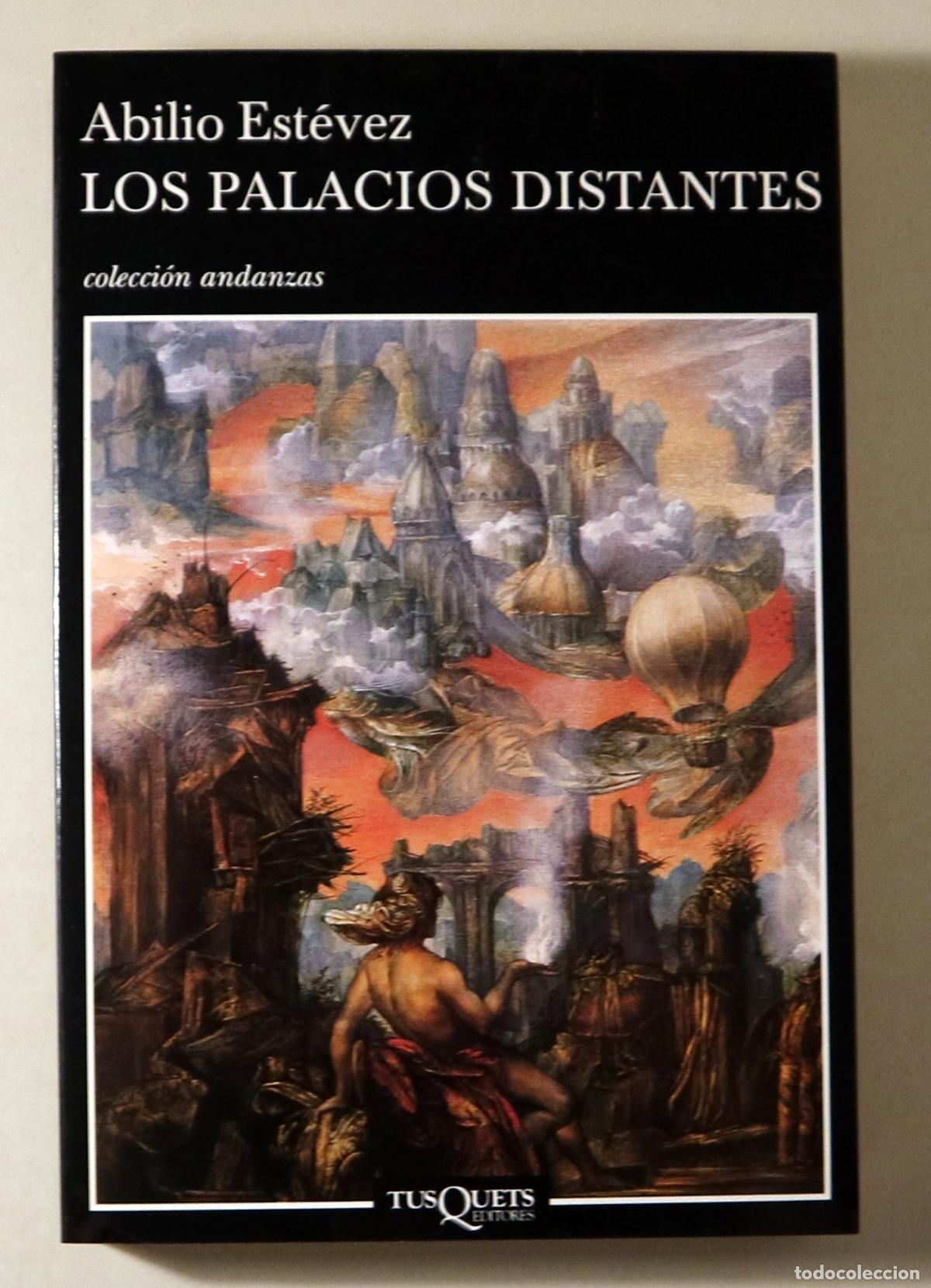 Livres d'occasion: EST&Eacute;VEZ, Abilio - LOS PALACIOS DISTANTES - Barcelona 2002 - 1&ordf; edici&oacute;n