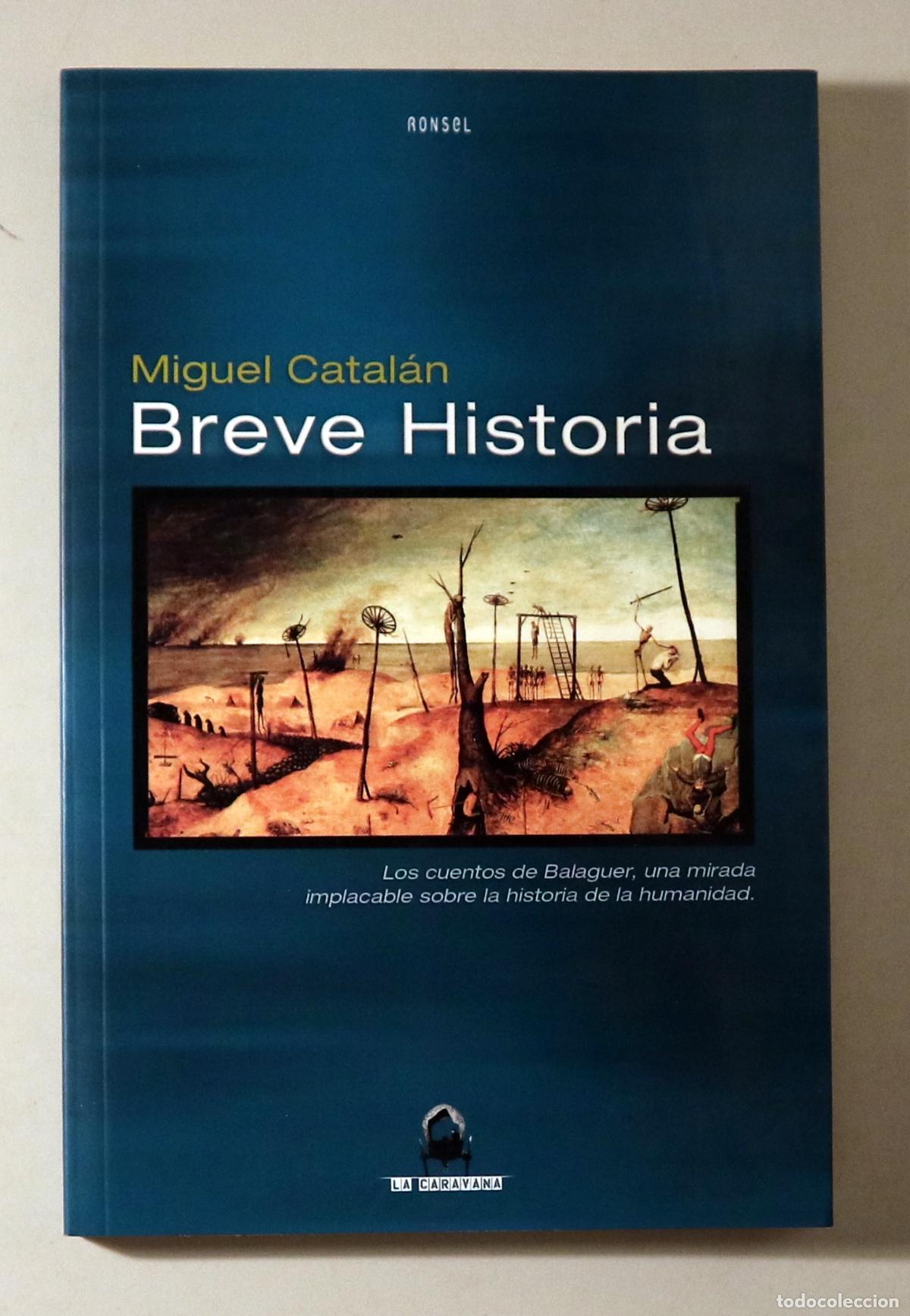 Livres d'occasion: CATAL&Aacute;N, Miguel - BREVE HISTORIA - Barcelona 2004