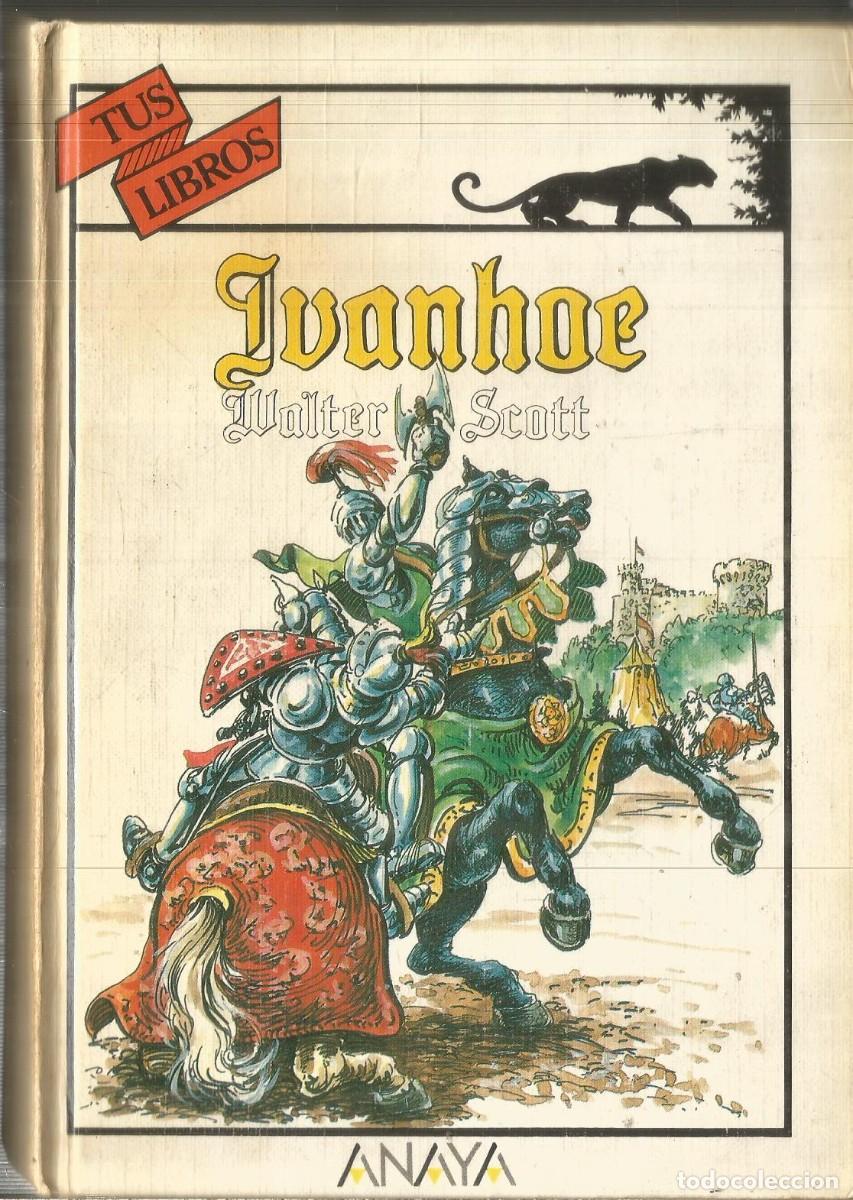 Libros de segunda mano: WALTER SCOTT. IVANHOE. ANAYA TUS LIBROS. - Foto 1