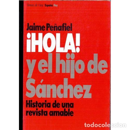 Gebrauchte B&uuml;cher: &iexcl;Hola! y el Hijo de Sanchez - Pe&ntilde;afiel N&uacute;&ntilde;ez, Jaime - Temas de Hoy - Espa&ntilde;a Hoy, N&ordm; 29