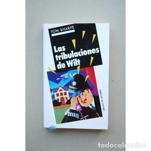 Libri di seconda mano: Las Tribulaciones de Wilt - Sharpe, Tom - C&iacute;rculo de Lectores