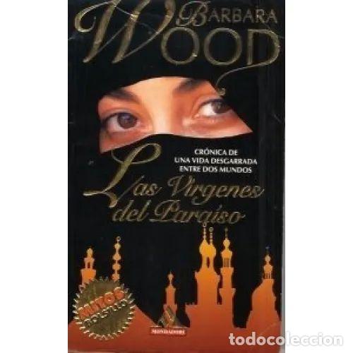 Libri di seconda mano: V&iacute;rgenes del Para&iacute;so: Cr&oacute;nica de una vida desgarrada entre dos mundos - Barbara Wood - Anagrama