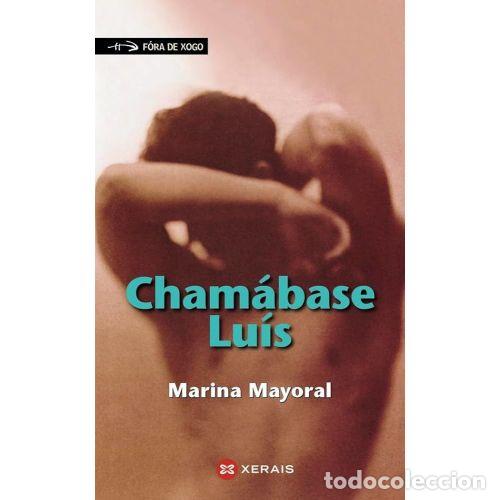 Second hand books: Cham&aacute;base Lu&iacute;s - Marina Mayoral - Editorial Xerais - 2007, 2&ordf; ed. - Infantil e Xuvenil - F&oacute;ra de Xog