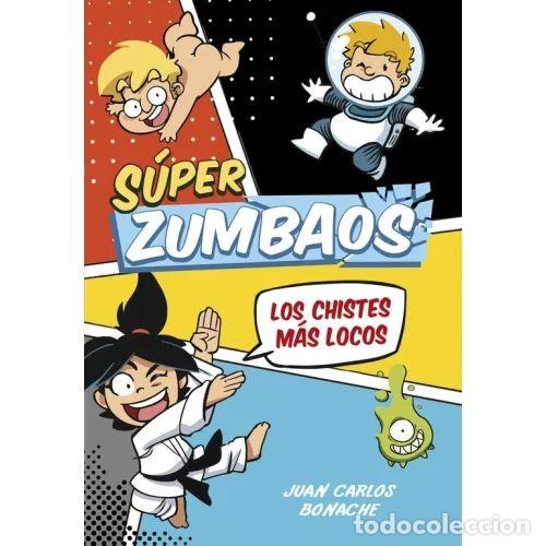 Libri di seconda mano: LOS CHISTES M&Aacute;S LOCOS (S&Uacute;PER ZUMBAOS 1) - BONACHE, JUAN CARLOS - Sin Especificar