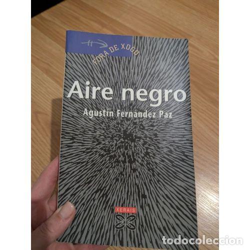 Libros de segunda mano: Aire Negro - Agust&iacute;n Fern&aacute;ndez Paz - Edici&oacute;ns Xerais - 2000, 1&ordf; ed. - Infantil e Xuvenil, F&oacute;ra de Xo
