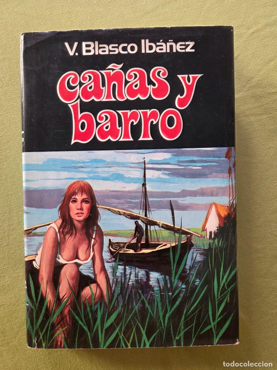 Libros de segunda mano: Ca&ntilde;as y barro V. Blasco Ib&aacute;&ntilde;ez. - Foto 1