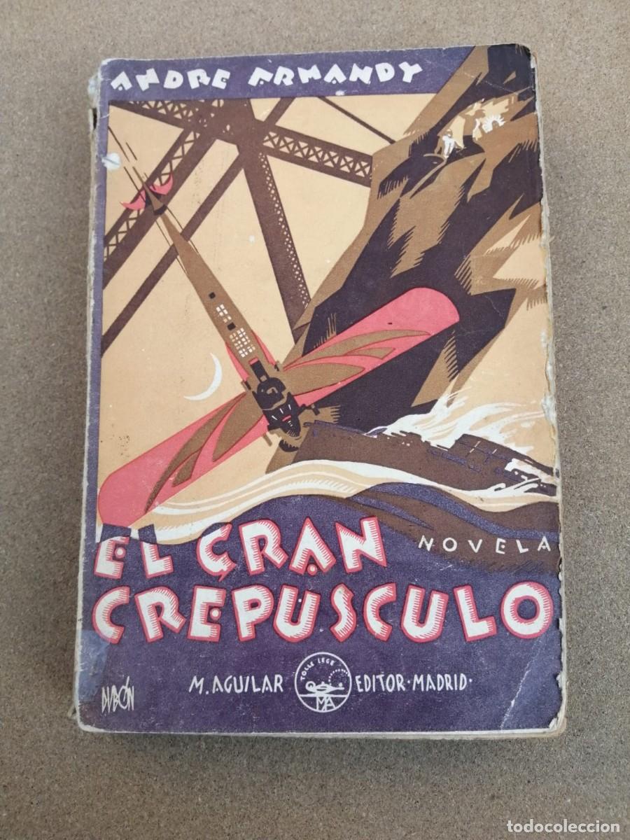 Libros de segunda mano: EL GRAN CREPUSCULO (ANDRE ARMANDY) - Foto 1